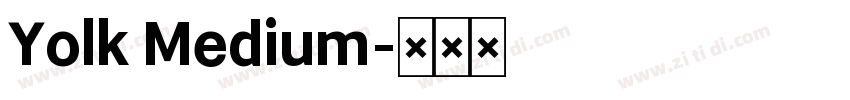 Yolk Medium字体转换